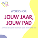 Workshop: Jouw jaar, jouw pad