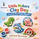 Little Makers Clay Day