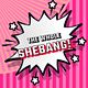 The Whole Shebang!!
