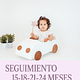 SEGUIMIENTO 15-18-21-24 MESES