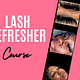 Lash Refresher
