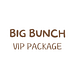 VIP Package: Big Bunch