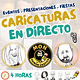 4 HORAS EN VIVO. Caricaturas en directo para tu evento